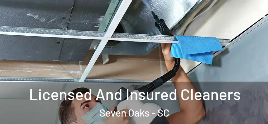  Licensed And Insured Cleaners Seven Oaks - SC